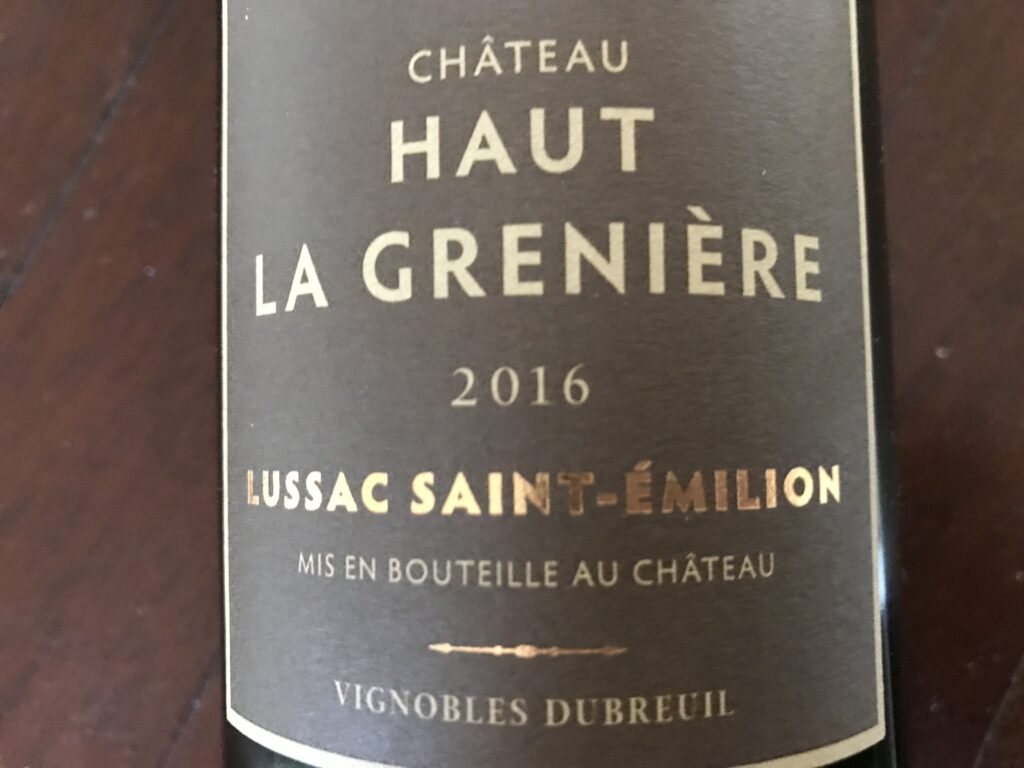 The 2016 Chateau Haut La Greniere Lussac Saint-Emilion.